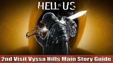 2nd Visit Vyssa Hills Main Story Guide: Hell In Us