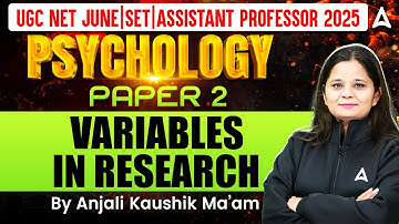 UGC NET Psychology Paper 2 Variables in Research | By Anjali Ma
