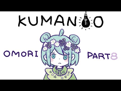 【理不尽】地下ドルに地下牢に入れられたんだが（PART8）【#omori /#blindgameplay /#初見プレイ/#新人Vtuber/#くまのななみ】