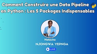Comment construire une data pipeline en Python : les 5 bibliothèques indispensables