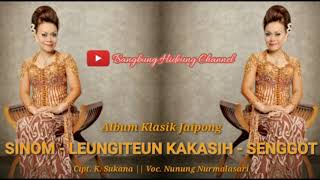 ALBUM KLASIK JAIPONG - SINOM - LEUNGITEUN KAKASIH - SENGGOT