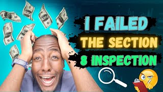 Section 8 Inspection Disaster: How I Failed and What I Did Next!"