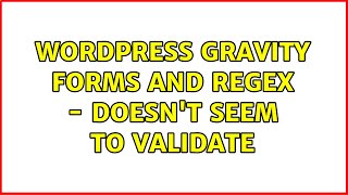 Wordpress: Gravity Forms and regex - Doesn't seem to validate