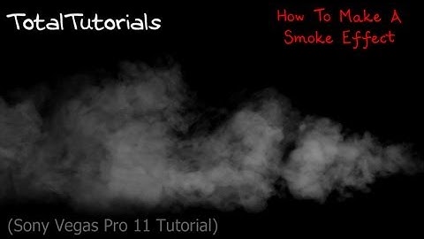 How To Make A Smoke Effect (Sony Vegas Pro 11)