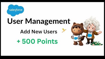 Add New Users | User Management | Salesforce Trailhead