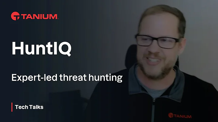 HuntIQ - Tanium Tech Talks #149