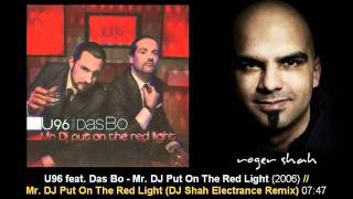 U96 feat. Das Bo - Mr. DJ Put On The Red Light (DJ Shah Electrance Remix)