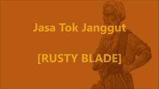 RUSTY BLADE - Jasa Tok Janggut - Lirik / Lyrics On Screen