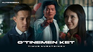 Тимур Нуратдинов - Өтинемен кет | Timur Nuratdinov - O'tinemen ket