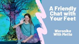 A Friendly Chat With Your Feet