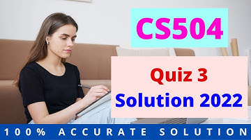 CS504 Quiz 3 Solution 2022 | #easylearningclub