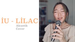 IU - Lilac (Türkçe akustik cover) Resimi