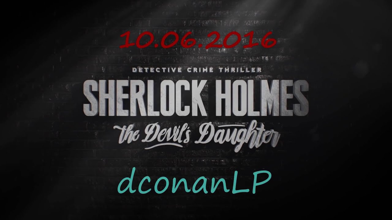 Sherlock Holmes The Devils Daughter Trailer german [Ankündigung]