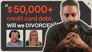 “$50k credit card debt. Will he ask for a divorce?”