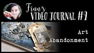 Art Abandonment - Finn's Video Journal #9