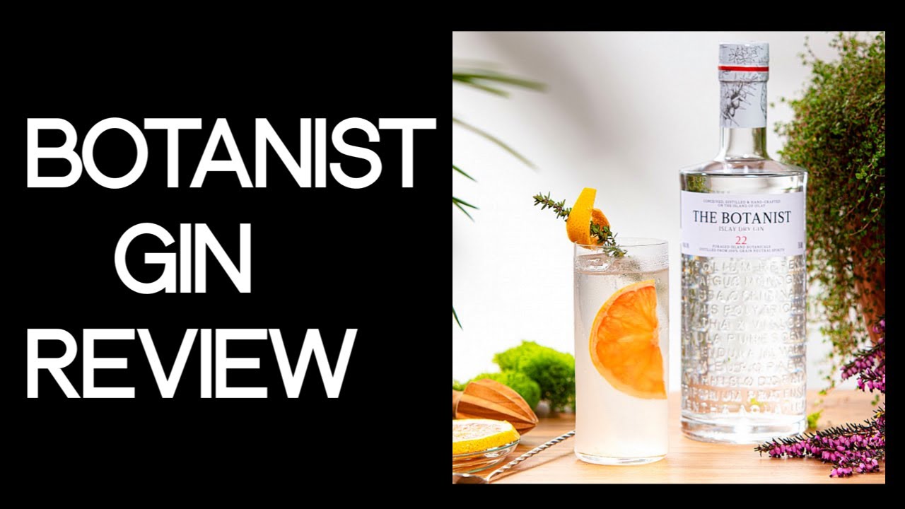 licens rotation udslæt Botanist Gin Review and Masterclass/Let's Talk Drinks - YouTube