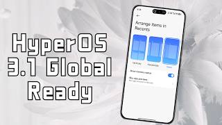 HyperOS 3.1 Global Update READY For Low End REDMI Note Device: iOS Recent And New Features Soon