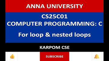 Anna University Reg -2025 | CS25C01 | for loop and nested loops