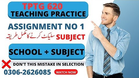 Tptg620 Assignment 1 solution 2023 | School selection form | Tptg620  solved assignment no 1