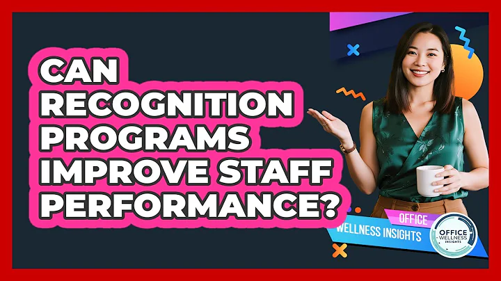 Can Recognition Programs Improve Staff Performance?