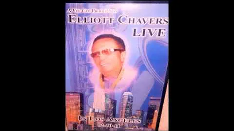 ELLIOTT CHAVERS    FROM HIS ALBUM (GREATEST HITS)