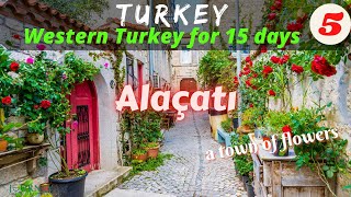 WESTERN TURKEY for 15 days: ALAÇATI