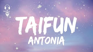 Antonia - Taifun ( Lyrics/Versuri )