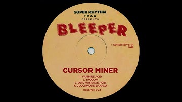 Cursor Miner - Owl Massage Acid [BLEEPER002]