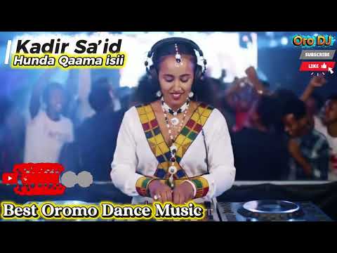 Kadir Said Hunda Qaama Best Oromo Music Barca Song