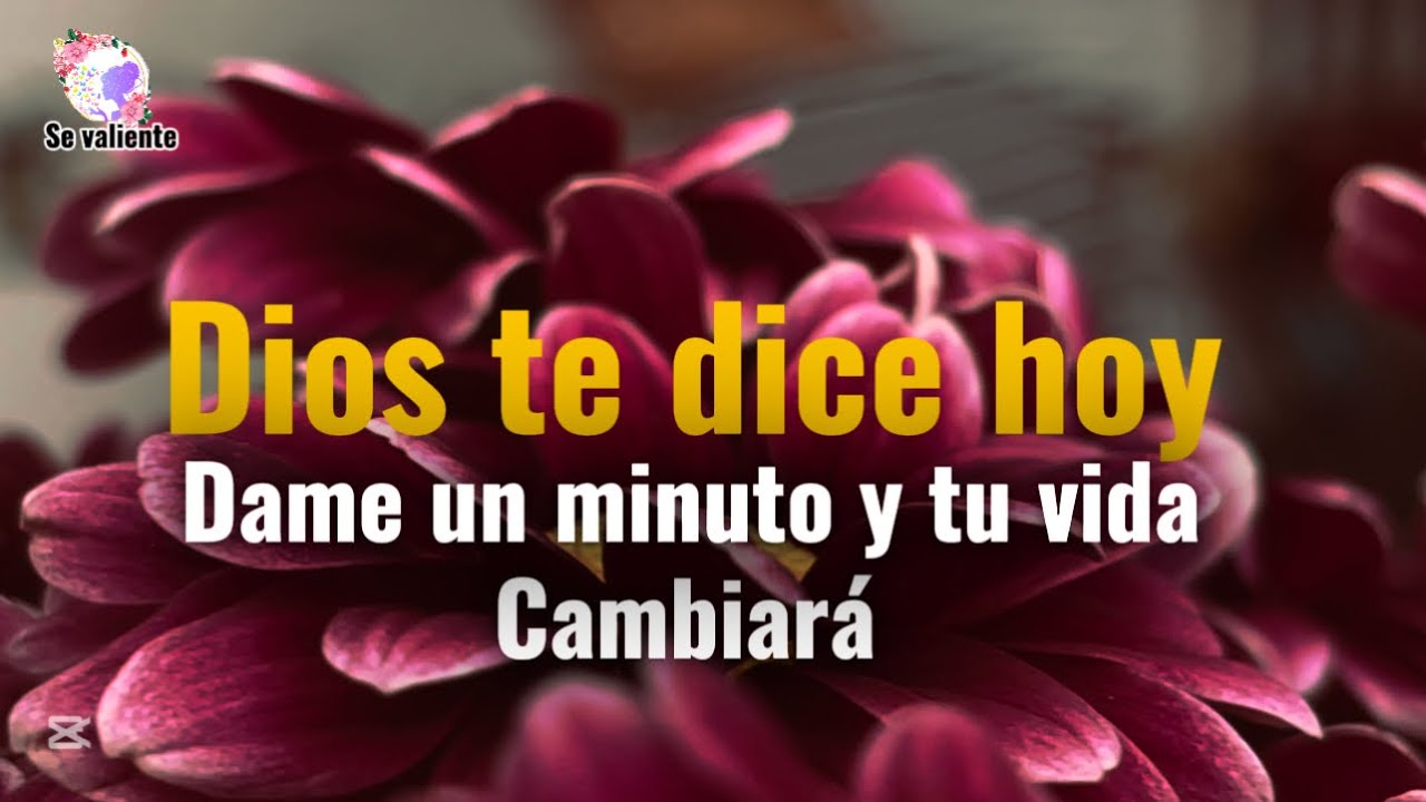 Dios te dice hoy Dame un minuto y tu vida cambiará para siempre - YouTube