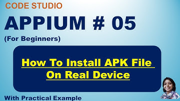 Appium Tutorial 05 : How To Install APK File On Real Device