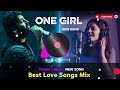 one girl #romanticsong #arijitsingh  #soulfulmusic #trendinglovesongs #newromanticsong  #loveanthem