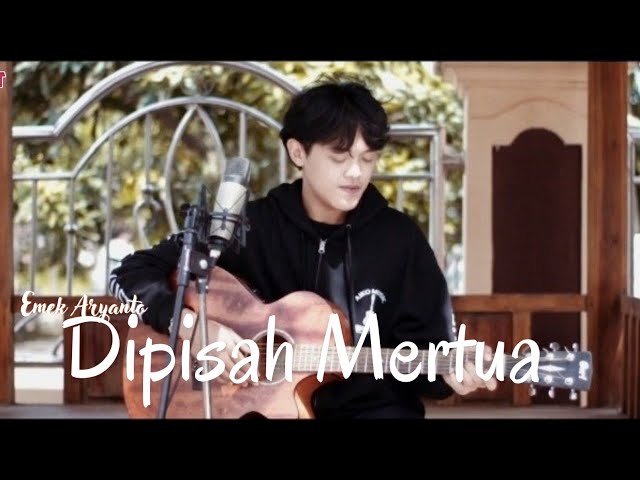 DI PISAH MERTUA | EMEK | COVER BY KILAT OFFICIAL | class=