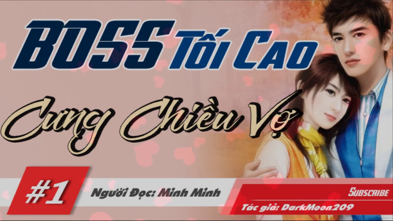 Boss Tối Cao Cưng Chiều Vợ Yêu – Truyện Ngôn Tình Hay Về Tổng Tài Lãnh Khốc