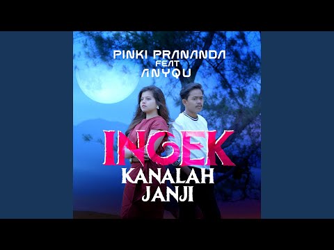 Ingek Kanalah Janji - Pinki Prananda