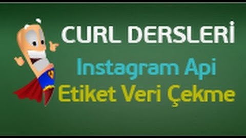 Php Dersleri 90 - Instagram Api | Popüler İçerikleri Alma