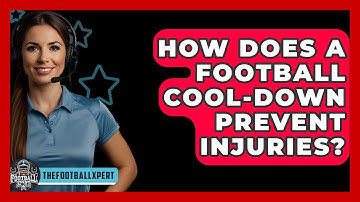 How Does A Football Cool-down Prevent Injuries? - The Football Xpert