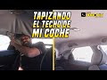 COMO TAPIZAR EL TECHO DE UN COCHE