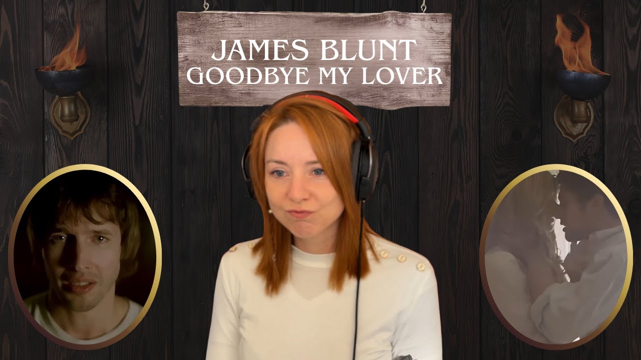 BHV Reaction: Goodbye My Lover by James Blunt
