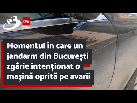 Momentul în care un jandarm din București zgârie intenționat o mașină oprită pe avarii