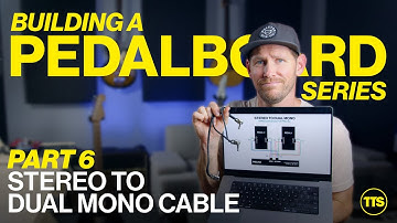 Part 6 - Stereo to Dual Mono Cable for PBC/6X (Building A Pedalboard Series)