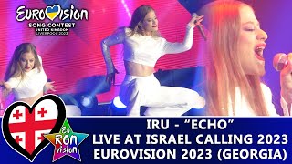 Iru - "Echo" - Live at Israel Calling 2023 - 🇬🇪Georgia  (Eurovision Song Contest 2023)