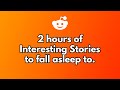 2 hours of stories to fall asleep to