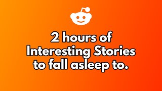 2 hours of stories to fall asleep to.