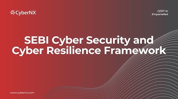 SEBI Cyber Security And Cyber Resilience Framework With CyberNX