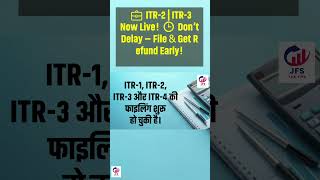 💼 ITR-2 | ITR-3 Filing शुरू! जल्दी फाइल करें और जल्दी पाएं Refund! | JFS Tax Tips