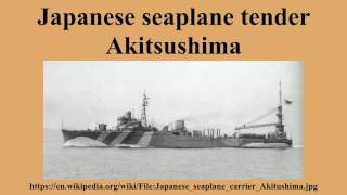 Japanese Seaplane Tender Akitsushima