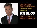 ROBLOX PREDATOR EXPOSED. Chris Hansen JOINS. Attorney TELLS THEM FIX GAME OR SHUT DOWN. CEO = TRASH