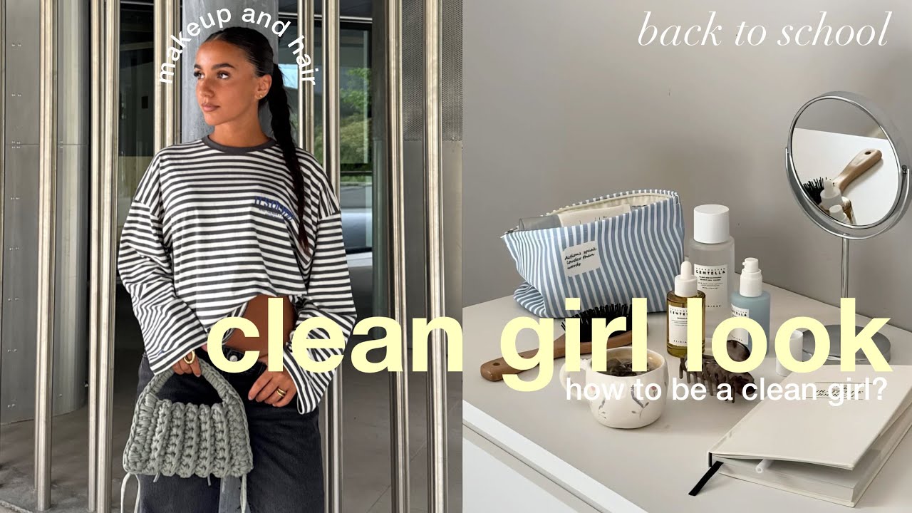 come essere una CLEAN GIRL? 🫧 makeup and hair per il BACK TO SCHOOL 2025