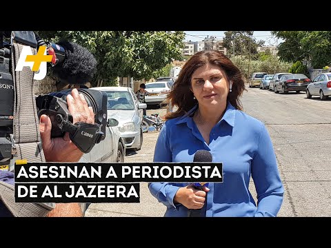 Fuerzas israelíes asesinan a la periodista de Al Jazeera Shireen Abu Akleh | AJ+ Español